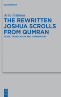 Rewritten Joshua Scrolls from Qumran: Texts, Translations, and Commentary