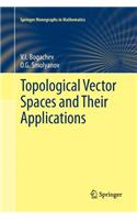 Topological Vector Spaces and Their Applications: (Springer Monographs in Mathematics)