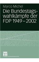 Die Bundestagswahlkämpfe Der Fdp 1949 - 2002