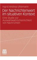 Der Nachrichtenwert im situativen Kontext
