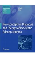 New Concepts in Diagnosis and Therapy of Pancreatic Adenocarcinoma