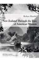 New Zealand Through the Eyes of American Women