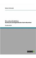 Die unterschiedlichen Rechtsschutzmöglichkeiten beim Beamten