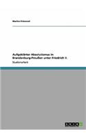 Aufgeklärter Absolutismus in Brandenburg-Preußen unter Friedrich II.