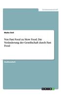 Von Fast Food zu Slow Food. Die Veränderung der Gesellschaft durch Fast Food