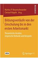 Bildungsverläufe Von Der Einschulung Bis in Den Ersten Arbeitsmarkt