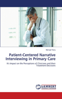 Patient-Centered Narrative Interviewing in Primary Care