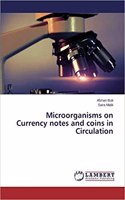 Microorganisms on Currency notes and coins in Circulation