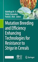 Mutation Breeding and Efficiency Enhancing Technologies for Resistance to Striga in Cereals