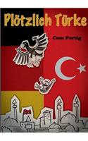 Plötzlich Türke