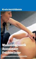 Manualdiagnostik - Assessment Fruchtwasser
