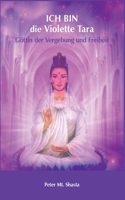 Ich bin die Violette Tara