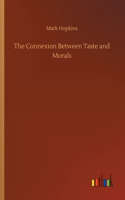 The Connexion Between Taste and Morals