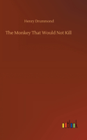 The Monkey That Would Not Kill