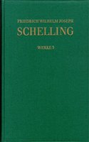 Friedrich Wilhelm Joseph Schelling: Historisch-Kritische Ausgabe / Reihe I: Werke. Band 3