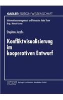 Konfliktvisualisierung im kooperativen Entwurf: (Informationsmanagement und Computer Aided Team)