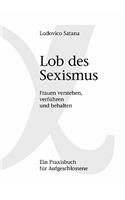 Lob des Sexismus