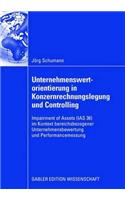 Unternehmenswertorientierung in Konzernrechnungslegung und Controlling