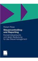 Steuercontrolling Und Reporting: Konzernsteuerquote Und Deren Bedeutung Fur Das Steuermanagement