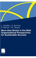 More Than Bricks in the Wall: Organizational Perspectives for Sustainable Success