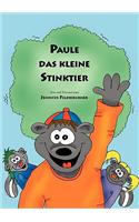 Paule das kleine Stinktier: (German)
