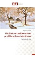 Littérature Québécoise Et Problématique Identitaire
