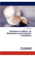 Synthesis of Allicin, Its Derivatives and Inclusion Complexes
