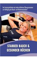 Starker Bauch & Gesunder Rücken: Der Trainingsleitfaden mit vielen effektiven Übungsvarianten zur Kräftigung der Bauch- und Rückenmuskulatur
