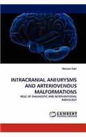 Intracranial Aneurysms and Arteriovenous Malformations