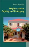 Delfinas zweiter Aufstieg und Untergang: (German)