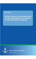 Efficient Anonymous Authentication and Key Management Techniques for Vehicular Ad-hoc Networks