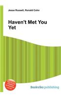 Haven't Met You Yet: (English)
