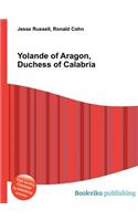 Yolande of Aragon, Duchess of Calabria: (English)