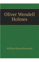 Oliver Wendell Holmes