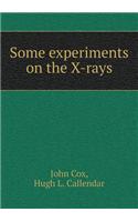 Some experiments on the X-rays: (English)
