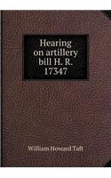 Hearing on Artillery Bill H. R. 17347