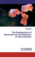 The Development of Biosensors for the Detection of Viral Infection