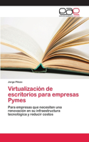 Virtualización de escritorios para empresas Pymes