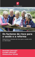 Os factores de risco para a saúde e a reforma