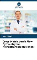 Cross Match durch Flow Cytometry bei Nierentransplantationen