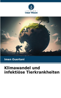 Klimawandel und infektiöse Tierkrankheiten