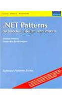 .Net Patterns: Architecture, Design And Process, 1/E Pb