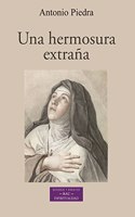 Una hermosura extrana: La construccion poetica en Teresa de Jesus