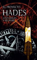 El proyecto Hades/ The Hades Project