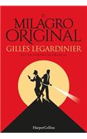 El Milagro Original (the Original Miracle - Spanish Edition)