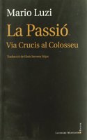 La Passio: Via Crucis al Colosseu (Catalan Edition)