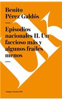 Episodios nacionales II: Un faccioso más y algunos frailes menos