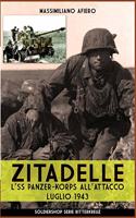 Zitadelle: L'SS panzer-korps all'attacco luglio 1943(8 Ritterkreuz)
