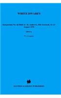 White Dwarfs: (42 International Astronomical Union Symposia)