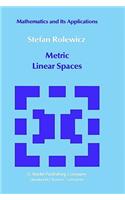 Metric Linear Spaces